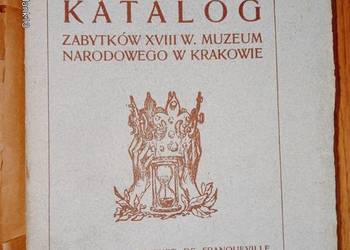 Katalog zabytków XVIII w. Muzeum Narodowego w Krakowie - 1906 rok.