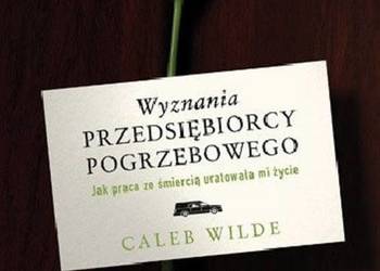 Wyznania przedsiębiorcy pogrzebowego - Caleb Wilde