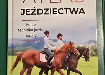 Jagoda Bojarczuk. Atlas jeździectwa konie technika jazdy porady. 2024r.