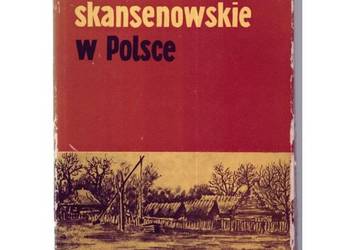 Muzea Skansenowskie w Polsce