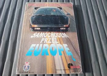 Samochodem przez Europę. Informator dla zmotoryzowanych PZM 1995