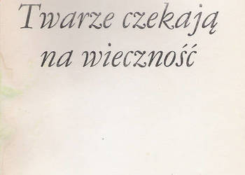 Twarze czekają na wieczność - K. Boczkowski.