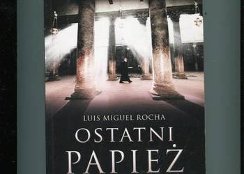 Ostatni papież - Luis Miguel Rocha