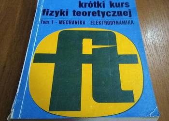 Mechanika, elektrodynamika Landau i Lifszic Krótki Kurs Fizyki Teoretycznej