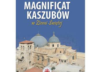 Magnificat Kaszubów w Ziemi Świętej