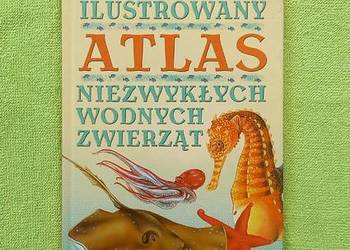 Ilustrowany Atlas Niezwykłych Wodnych Zwierząt