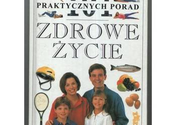Zdrowe Życie 101 Praktycznych Porad