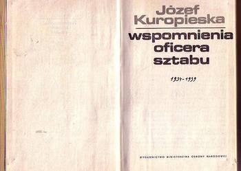 (6600) WSPOMNIENIA OFICERA SZTABU 1934 – 1939 – JÓZEF KUROPI