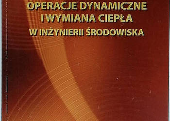 Operacje dynamiczne i wymiana ciepła w inżynierii środowiska