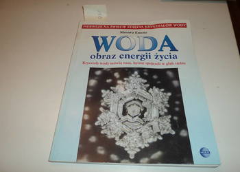 Woda obraz energii życia - Masaru Emoto