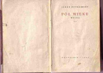 (4936) PÓŁ WIEKU WOJNA – JERZY PUTRAMENT