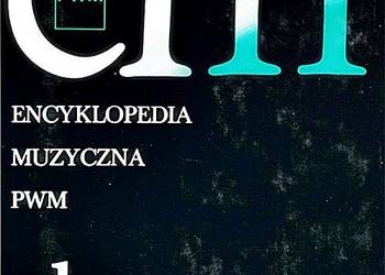 ENCYKLOPEDIA MUZYCZNA PWM tom 1 (a-b) - Część biograficzna w ENCYKLOPEDIA MUZYCZNA PWM tom 1 (a-b) - Część biograficzna w