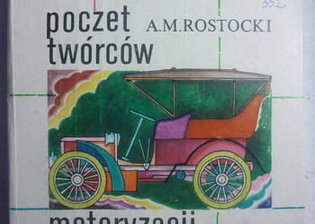 POCZET TWÓRCÓW MOTORYZACJI - A.M.ROSTOCKI