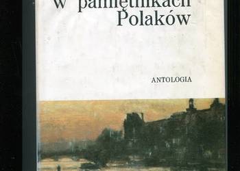 Francja w pamiętnikach Polaków  Antologia