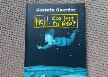 "Hej! czy jest tu kto?" Jostein Gaarder