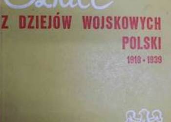 SZKICE Z DZIEJÓW WOJSKOWYCH POLSKI 1918-1939