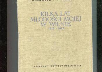 Kilka lat młodości mojej w Wilnie 1818 - 1825 Stanisław Morawski