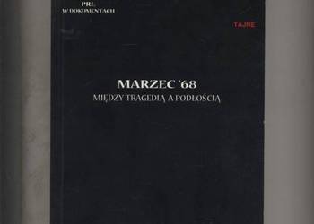 Marzec 68  Między tragedią a podłością