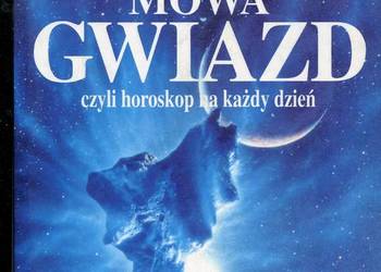 Mowa gwiazd czyli horoskop na każdy dzień - Andy Collins