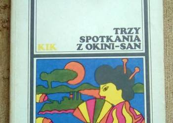 TRZY SPOTKANIA Z OKINI-SAN - Walentin PIKUL