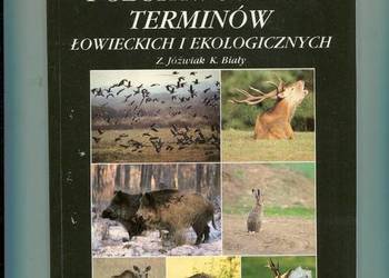 Słownik podstawowych terminów łowieckich i ekologicznych