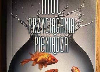 Moc przyciągania pieniądza Joseph Murphy