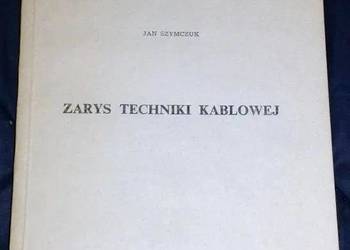 Zarys techniki kablowej - Jan Szymczuk