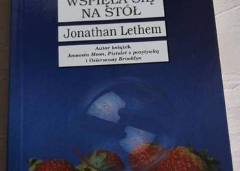 KIEDY WSPIĘŁA SIĘ NA STÓŁ - LETHEM JONATHAN