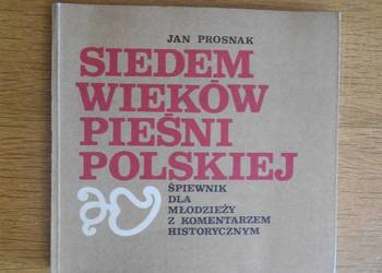 Jan Prosnak - Siedem wieków pieśni polskiej