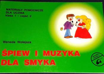 Śpiew i muzyka dla Smyka kl. 1 cz. 2 Materiały pomocnicze - Weneda Wołejsza