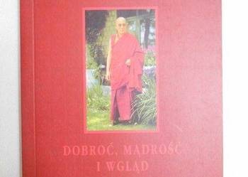 Dobroć, mądrość i wgląd - Dalajlama Dobroć, mądrość i wgląd - Dalajlama