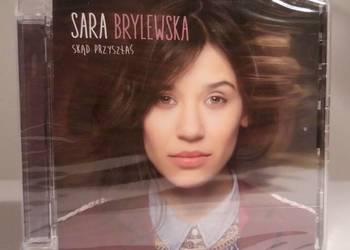 Sara Brylewska - Skąd przyszłaś CD / nowy w folii
