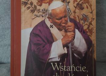 Jan Paweł II Wstańcie chodźmy
