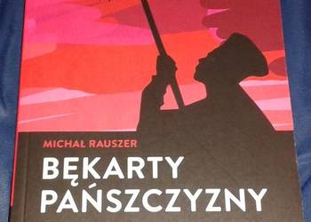Bękarty pańszczyzny. Historia buntów chłopskich - M. Rauszek