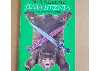 Stara kuźnia  Igor Sikirycki  1982 rok Stara kuźnia  Igor Sikirycki  1982 rok