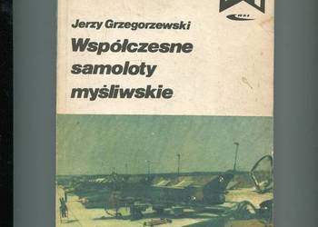 Współczesne samoloty myśliwskie - Grzegorzewski