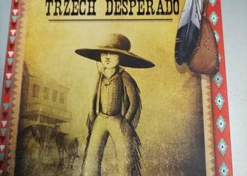 Sprawa Trzech Desperado- Caroline Lawrence