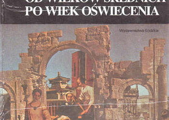 ILUSTROWANA HISTORIA ŚWIATA TOM 2 Od wieków średnich po wiek