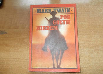 Mark Twain - Pod gołym niebem