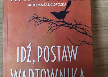 Idź, postaw wartownika Harper Lee 2015