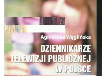 Dziennikarze telewizji publicznej w Polsce. Między polityką,