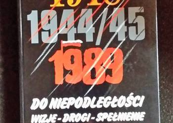 Do niepodległości drogi wizje spełnienie Wrzesiński Wojciech