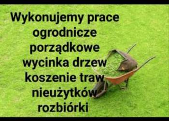 Prace ogrodnicze porządkowe wycinka drzew koszenie traw zarośli rozbiórki