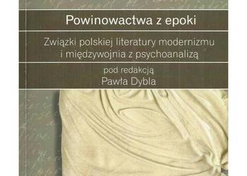 Powinowactwa z epoki. Związki polskiej literatury modernizmu