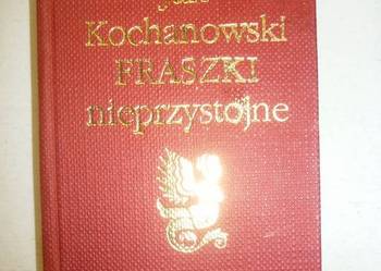 FRASZKI NIEPRZYSTOJNE - JAN KOCHANOWSKI