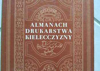 Almanach drukarstwa kielecczyzny Jerzy Butwiłło Nosal kielce
