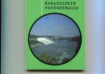Kanadyjskie peregrynacje -Jacek Głuski
