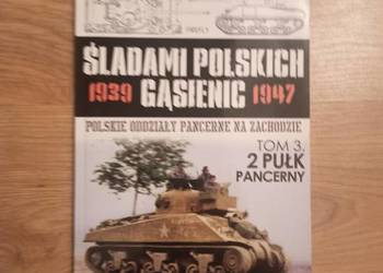 Śladami Polskich Gąsienic 1939–1947 Tom 3