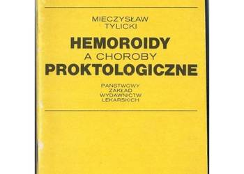 Hemoroidy a choroby proktologiczne - Tylicki Mieczysław