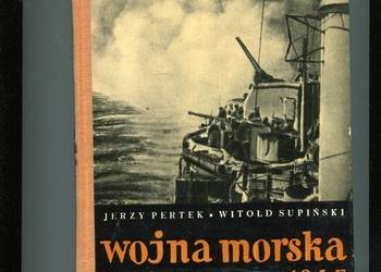 Wojna morska 1939 1945 - Pertek , Supiński